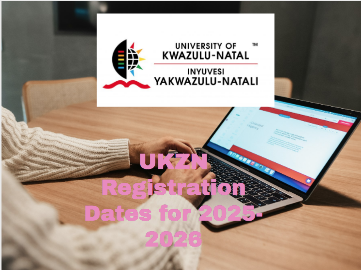 UKZN Registration Dates for 20252026 University College