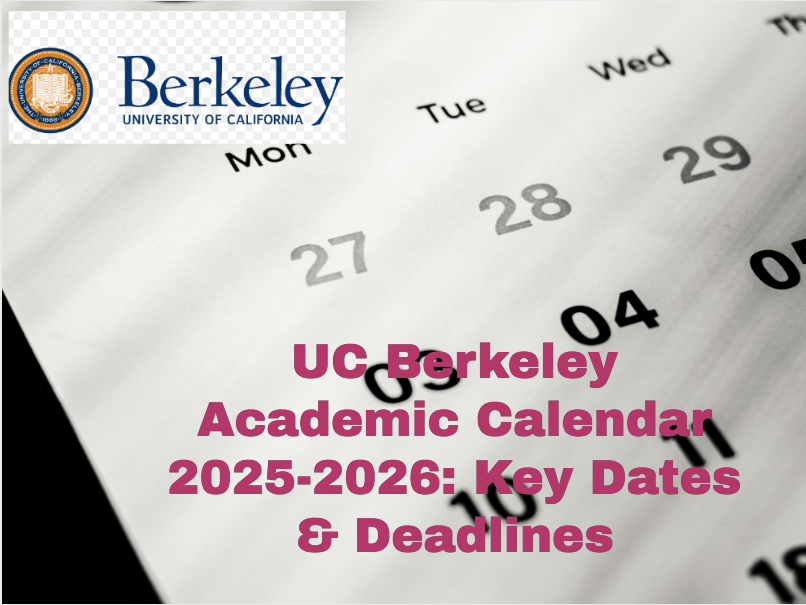 UC Berkeley Academic Calendar 20252026 Key Dates & Deadlines