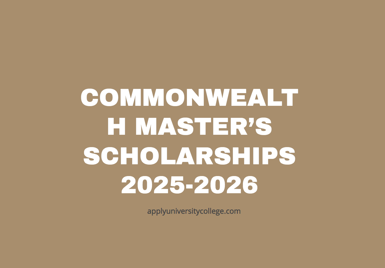 COMMONWEALTH MASTER’S SCHOLARSHIPS 20252026 University College