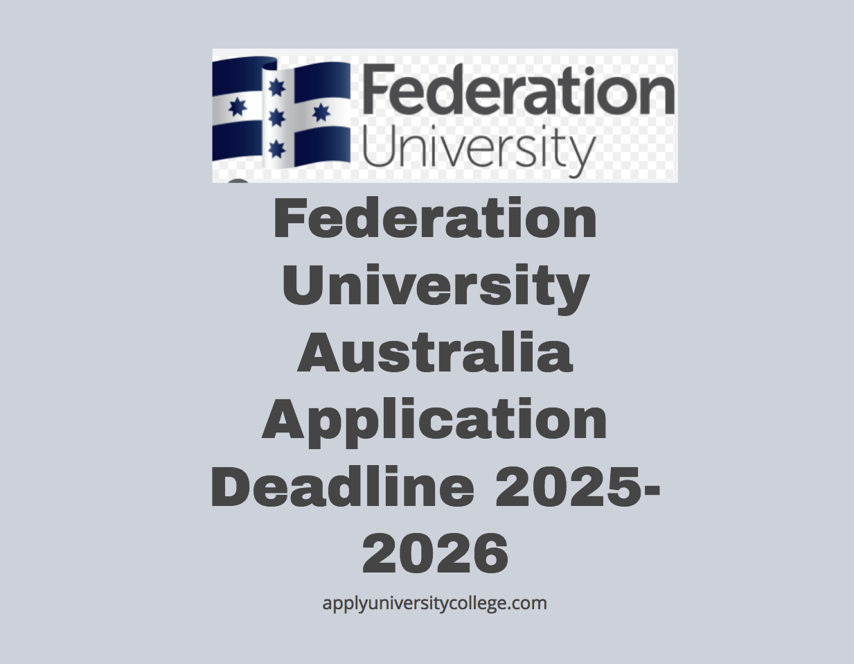 Federation University Australia Application Deadline 20252026 University College