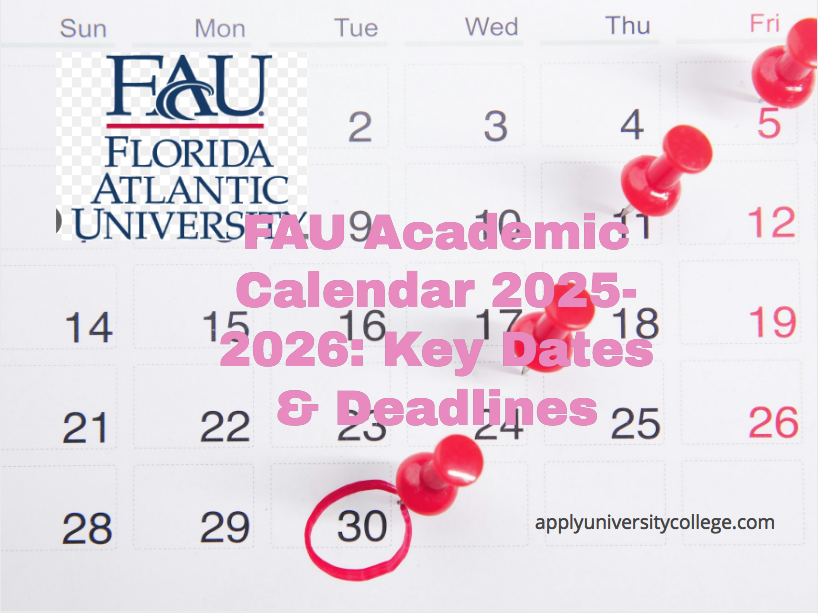 FAU Academic Calendar 20252026 Key Dates & Deadlines University College