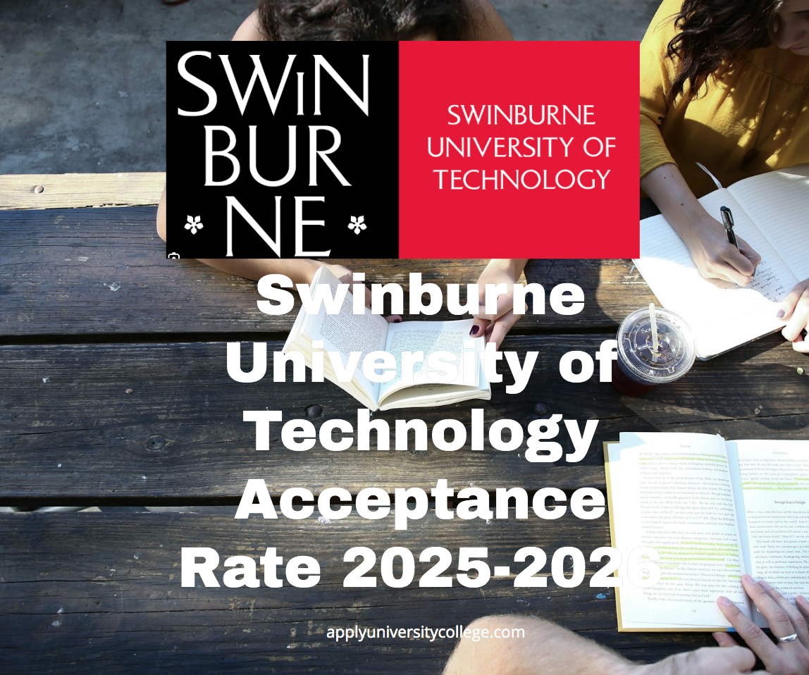 Swinburne University of Technology Acceptance Rate 20252026