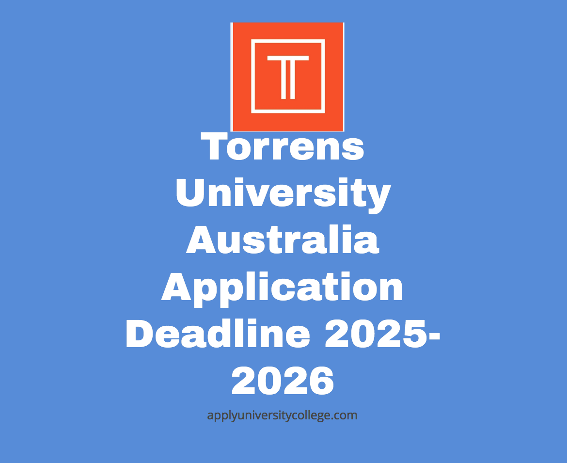 Torrens University Australia Application Deadline 20252026