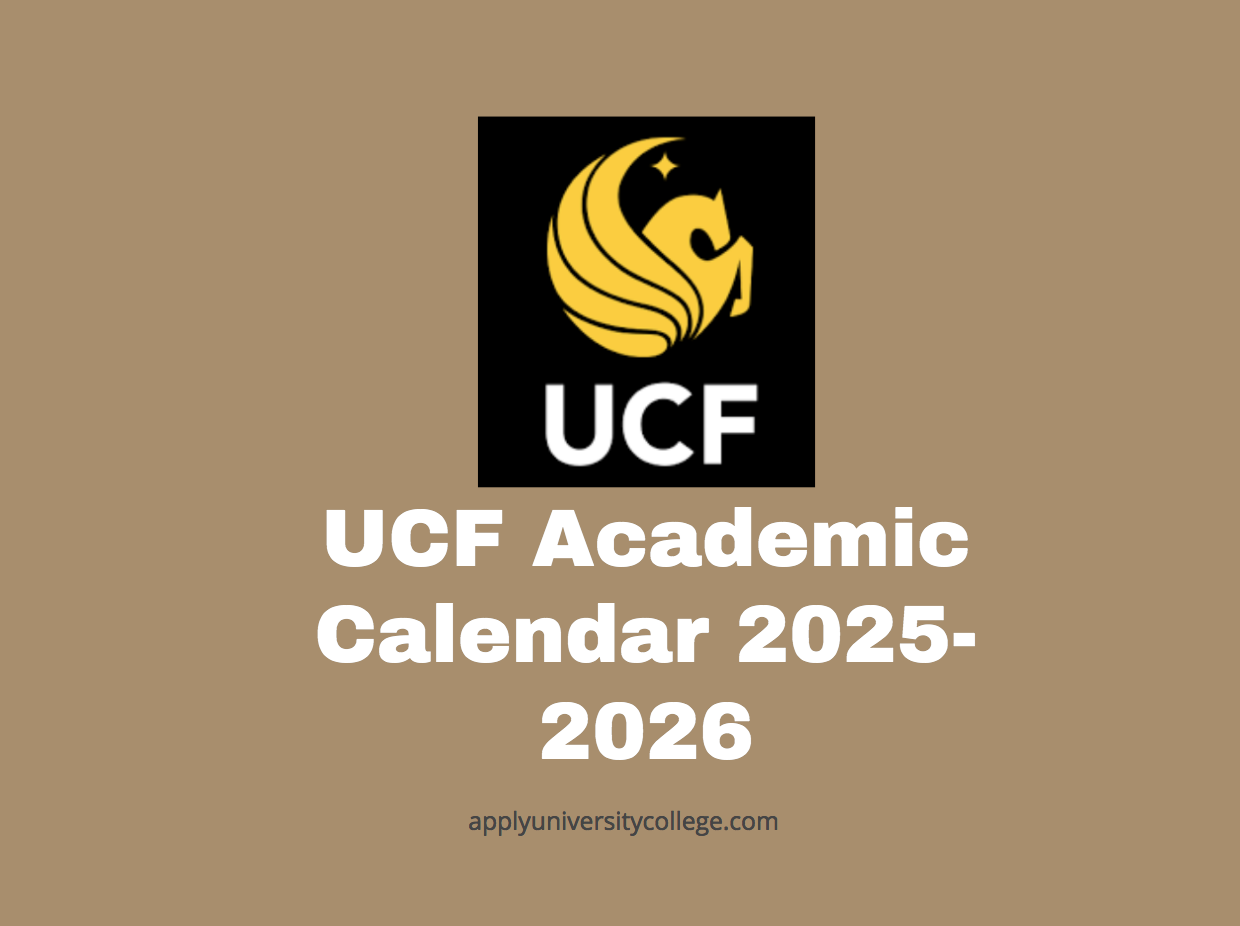 UCF Academic Calendar 20252026 University College