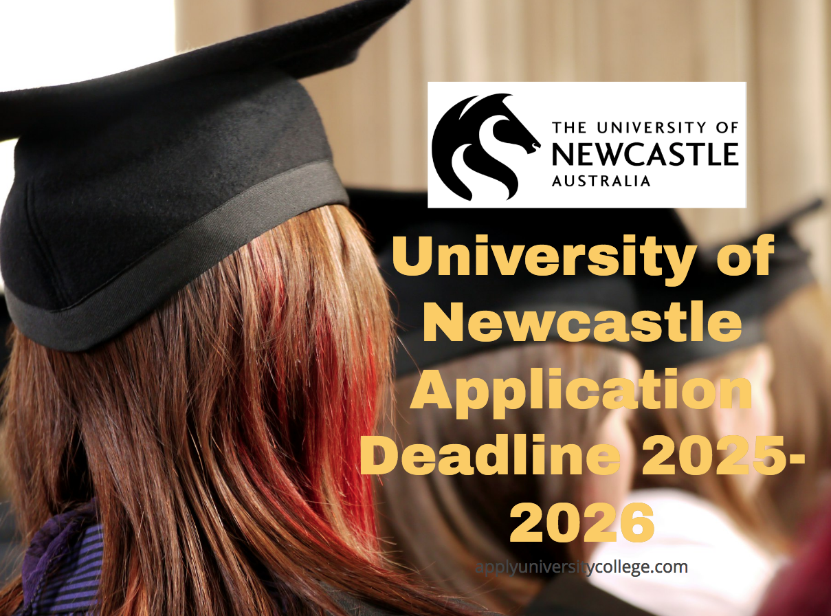 University of Newcastle Application Deadline 20252026 University College