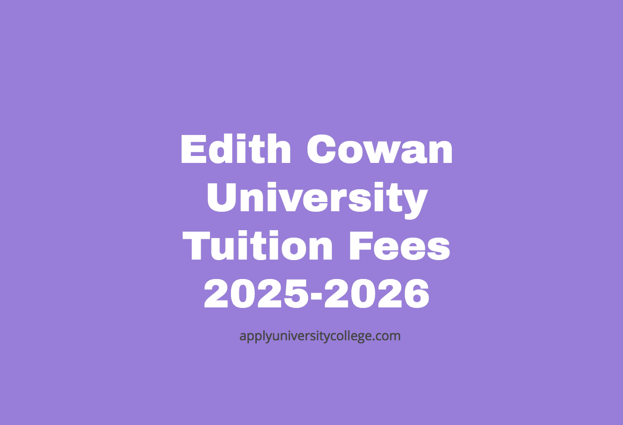 Edith Cowan University Tuition Fees 20252026 University College