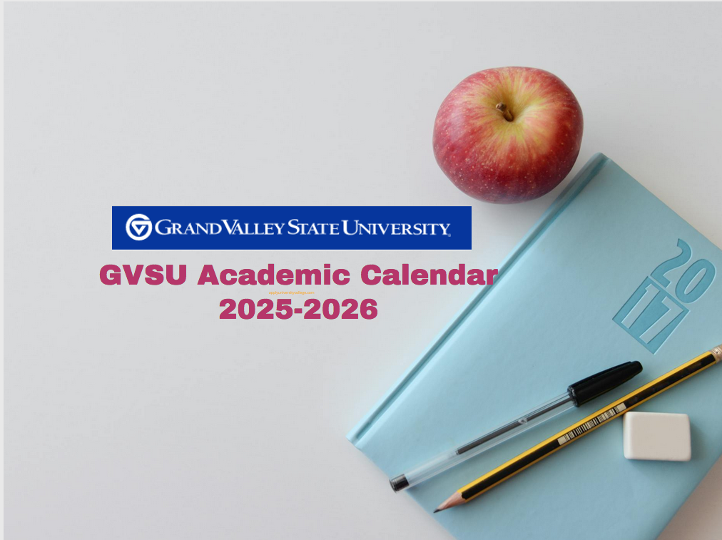 GVSU Academic Calendar 20252026 University College