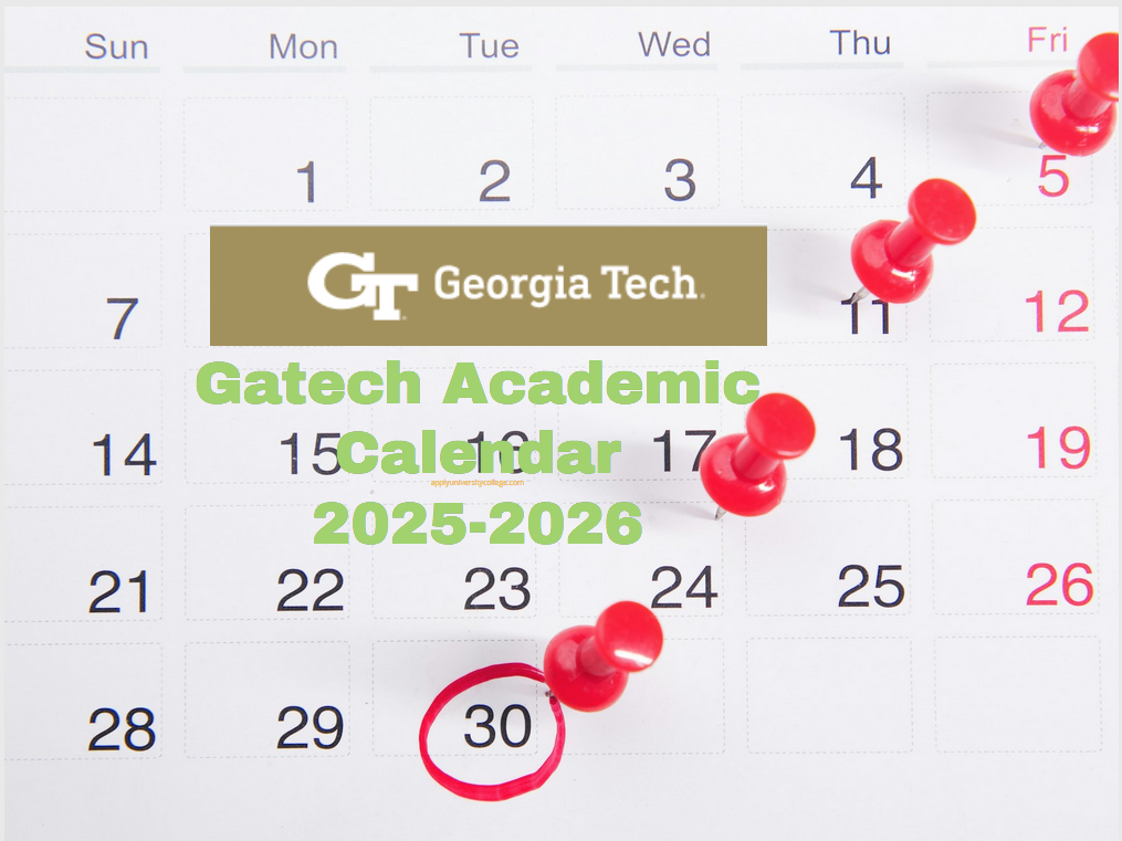 Gatech Academic Calendar 20252026 University College