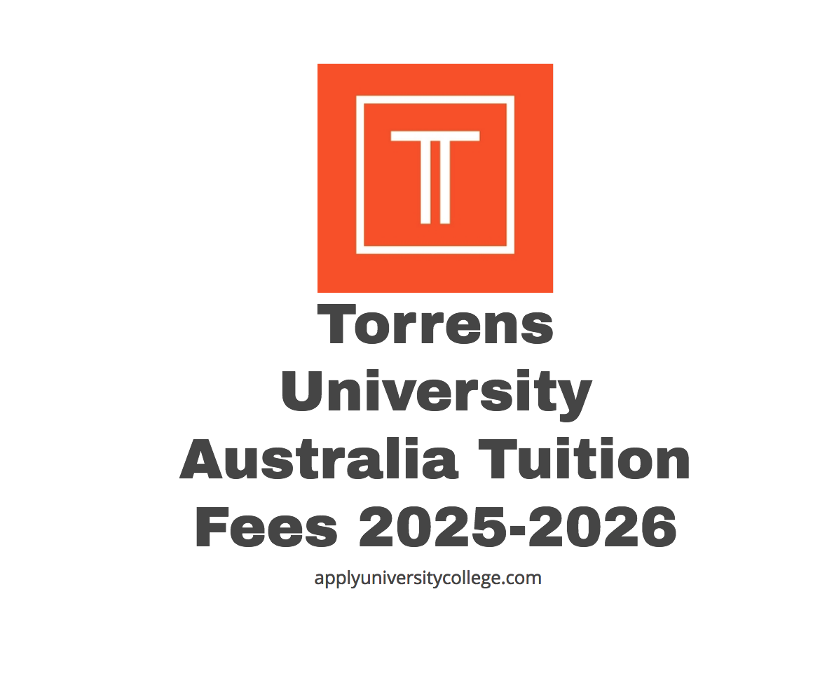 Torrens University Australia Tuition Fees 20252026 University College