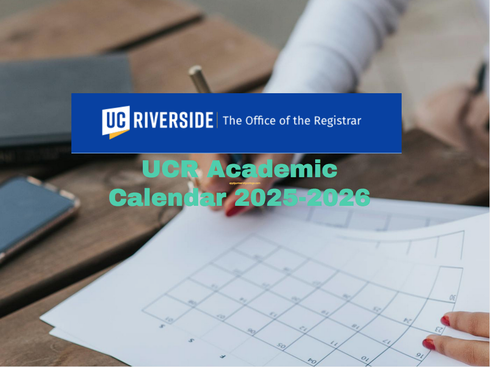 UCR Academic Calendar 20252026 University College