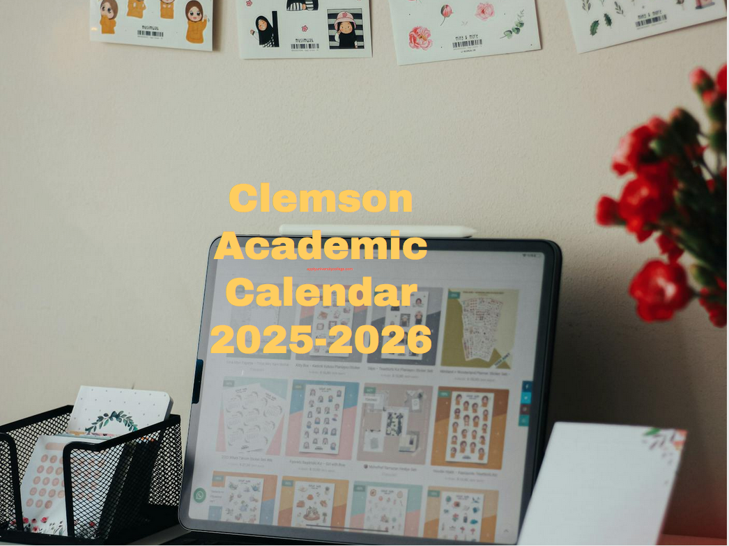 Clemson 2025 Academic Calendar Leah Bell