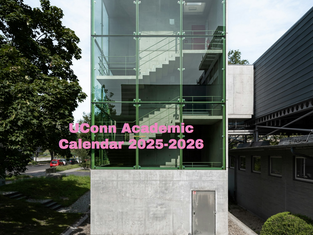 UConn Academic Calendar 20252026 University College